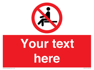 Custom No Sitting Sign